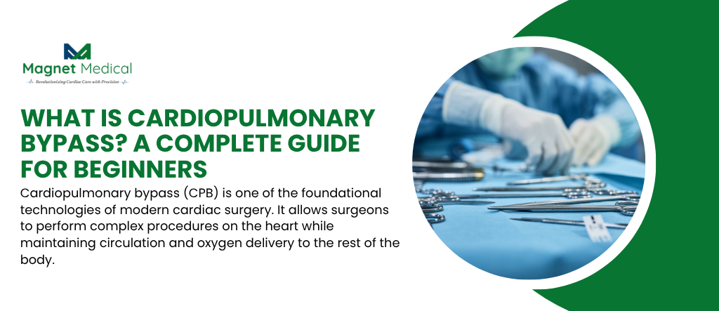 What Is Cardiopulmonary Bypass? A Complete Guide for Beginners