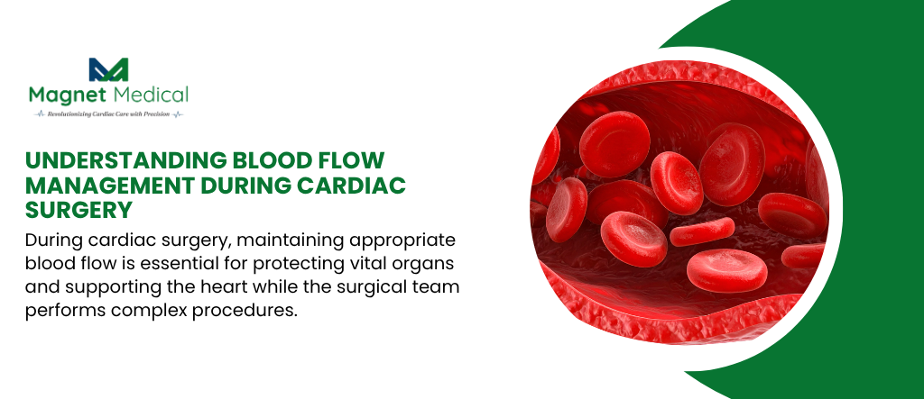 Understanding Blood Flow Management During Cardiac Surgery