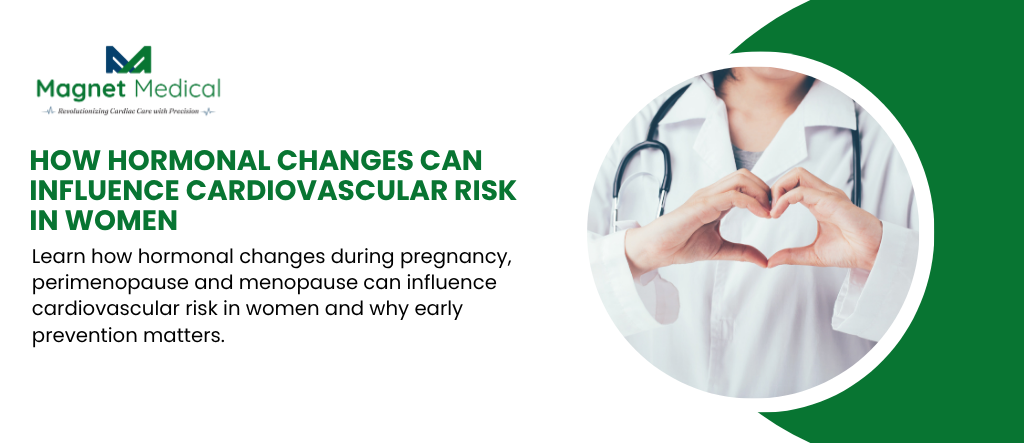How Hormonal Changes Can Influence Cardiovascular Risk in Women